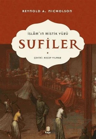 İslam’ın Mistik Yüzü Sufiler – Reynold A. Nicholson – Kapı Yayınları kitap kapağı