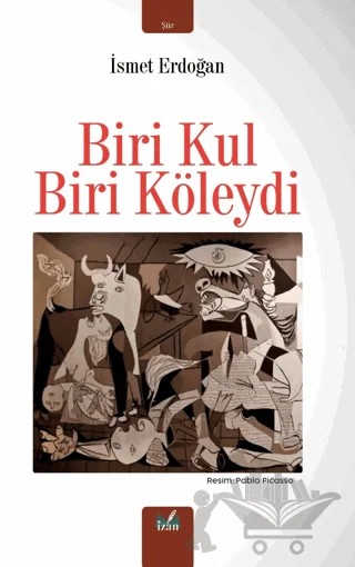 Biri Kul Biri Köleydi – İsmet Erdoğan – İzan Yayıncılık kitap kapağı