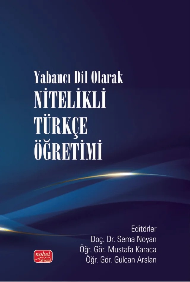 Yabancı Dil Olarak Nitelikli Türkçe Öğretimi – İbrahim Ethem Arıoğlu, İsmail Aydoğdu, Murat Demirekin, Mustafa Durmuş, Nida Kırömeroğlu, Nurşen Çağlak, Seçil Alaca, Tarık Demir, Tuba Aydınoğlu – Nobel Bilimsel Eserler kitap kapağı