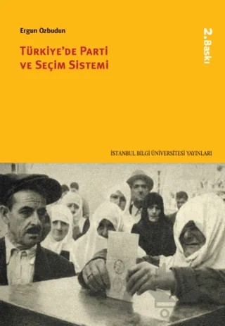 Türkiye'de Parti ve Seçim Sistemi – Ergun Özbudun – İstanbul Bilgi Üniversitesi Yayınları kitap kapağı