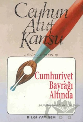 Cumhuriyet Bayrağı Altında Yaşamöykümde Devrim – Ceyhun Atuf Kansu – Bilgi Yayınevi kitap kapağı