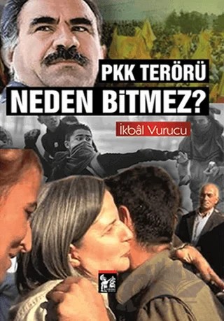 PKK Terörü Neden Bitmez? – İkbal Vurucu – Altın Post Yayıncılık kitap kapağı