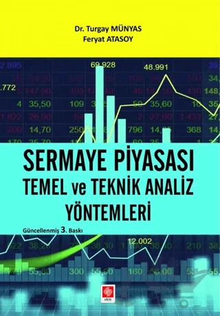 Sermaye Piyasası Temel ve Teknik Analiz Yöntemleri – Feryat Atasoy, Turgay Münyas – Ekin Basım Yayın kitap kapağı