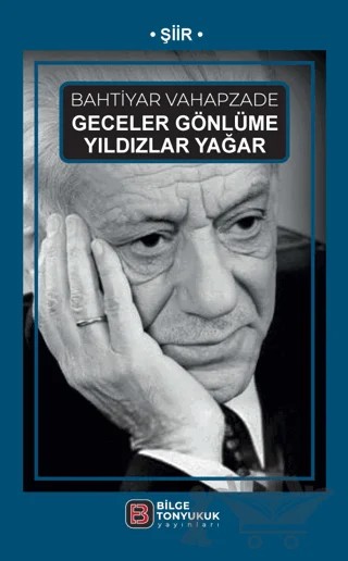 Geceler Gönlüme Yıldızlar Yağar – Bahtiyar Vahapzade – Bilge Tonyukuk Yayınları kitap kapağı