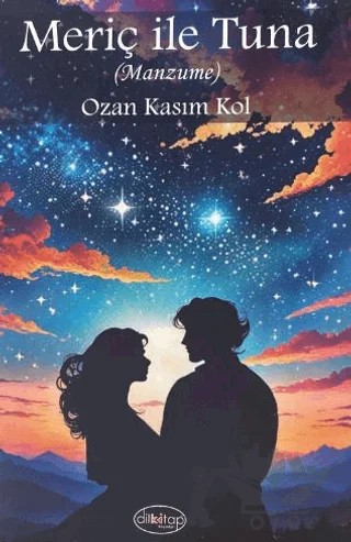 Meriç ile Tuna – Ozan Kasım Kol – Dilkitap Yayınları kitap kapağı