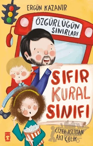 Sıfır Kural Sınıfı & Özgürlüğün Sınırları – Ergün Kazanır – Timaş Çocuk kitap kapağı