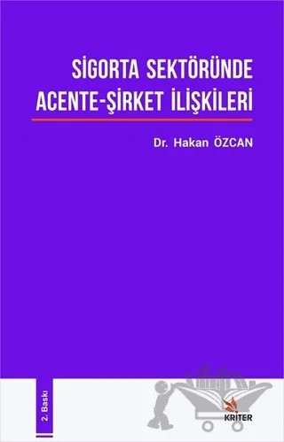 Sigorta Sektöründe Acente - Şirket İlişkileri – Hakan Özcan – Kriter Yayınları kitap kapağı
