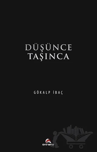 Düşünce Taşınca – Gökalp İbaç – Ekinoks Yayın Grubu kitap kapağı