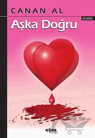 Aşka Doğru – Canan Al – Kora Yayın kitap kapağı