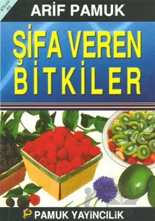Şifa Veren Bitkiler (Bitki-019/P13) – Arif Pamuk – Pamuk Yayıncılık kitap kapağı