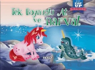 Tek Boynuzlu At ve Narval - Mini Pop-Up – Kolektif – Çiçek Yayıncılık kitap kapağı