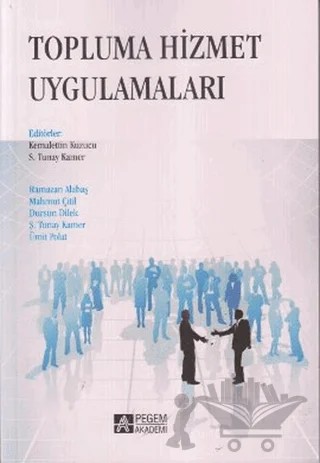 Topluma Hizmet Uygulamaları – Dursun Dilek, Mahmut Çitil, Ramazan Alabaş, S. Tunay Kamer, Ümit Polat – Pegem Akademi Yayıncılık kitap kapağı