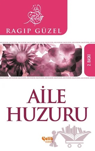Aile Huzuru – Ragıp Güzel – Çelik Yayınevi kitap kapağı