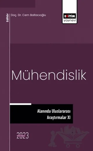 Mühendislik Alanında Uluslararası Araştırmalar XI – Cem Baltacıoğlu – Eğitim Yayınevi - Bilimsel Eserler kitap kapağı