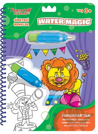 Sirkteki Renkler – Yeni Water Magic – Kolektif – Yumurcak Yayınları kitap kapağı