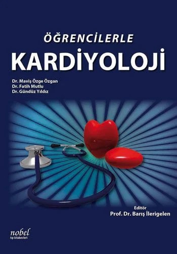 Öğrencilerle Kardiyoloji – Dr. Maviş Özge Özgan, &nbsp, Dr. Fatih Mutlu, Dr. Gündüz Yıldız – Nobel Tıp Kitabevleri kitap kapağı