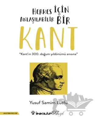Herkes İçin Anlaşılabilir Bir Kant – Yusuf Samim Lütfü – İnkılap Kitabevi kitap kapağı