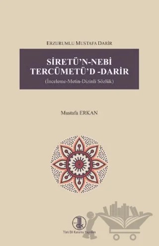 Erzurumlu Mustafa Darir Siretü'n- Nebi Tercümetü'd- Darir – Mustafa Erkan – Türk Dil Kurumu Yayınları kitap kapağı