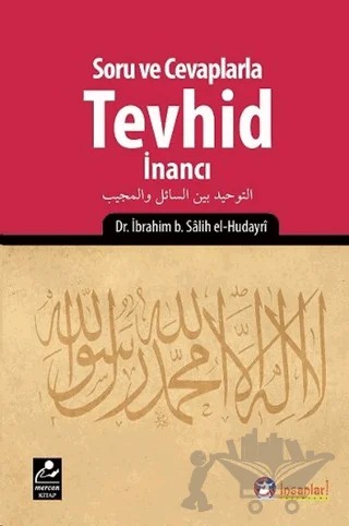Soru ve Cevaplarla Tevhid İnancı – İbrahim b. Salih el-Hudayri – Mercan Kitap kitap kapağı