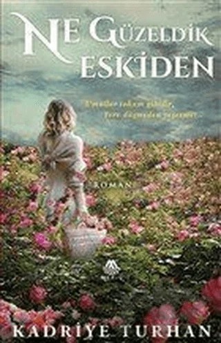 Ne Güzeldik Eskiden – Kadriye Turhan – Meriç Yayınları kitap kapağı