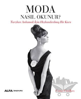 Moda Nasıl Okunur? – Fiona Ffoulkes – Alfa Yayınları kitap kapağı