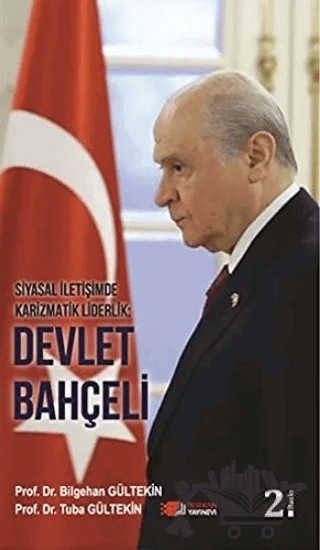 Siyasal İletişimde Karizmatik Liderlik: Devlet Bahçeli – Bilgehan Gültekin, Tuba Gültekin – Berikan Yayınevi kitap kapağı