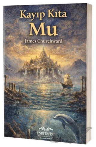 Kayıp Kıta Mu – James Churchward – Enkitapist Yayıncılık kitap kapağı