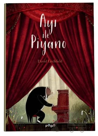 Ayı ile Piyano – David Litchfield – Pogo Çocuk kitap kapağı