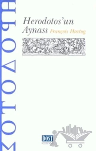 Herodotos’un Aynası – François Hartog – Dost Kitabevi Yayınları kitap kapağı