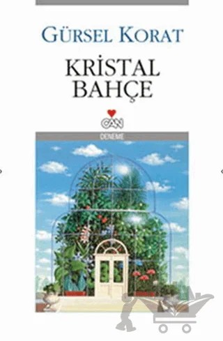 Kristal Bahçe – Gürsel Korat – Can Yayınları kitap kapağı