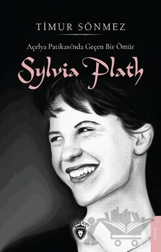 Slyvia Plath – Timur Sönmez – Dorlion Yayınları kitap kapağı