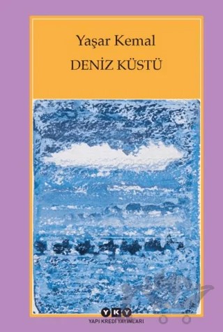 Deniz Küstü – Yaşar Kemal – Yapı Kredi Yayınları kitap kapağı