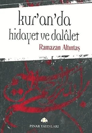 Kur’an’da Hidayet ve Dalalet – Ramazan Altıntaş – Pınar Yayınları kitap kapağı