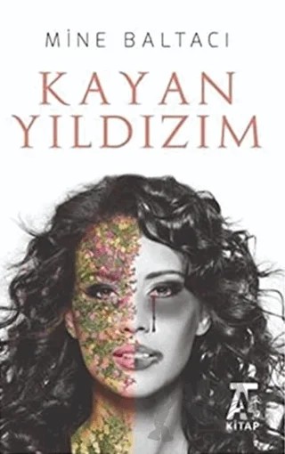 Kayan Yıldızım – Mine Baltacı – Kitap At Yayınları kitap kapağı