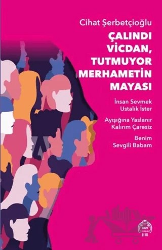 Çalındı Vicdan Tutmuyor Merhametin Mayası – Cihat Şerbetçioğlu – Kekeme Yayınları kitap kapağı