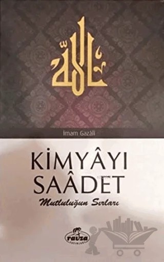 Kimyayı Saadet (2. Hamur) – İmam-ı Gazali – Ravza Yayınları kitap kapağı