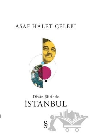 Divan Şiirinde İstanbul – Asaf Halet Çelebi – Everest Yayınları kitap kapağı