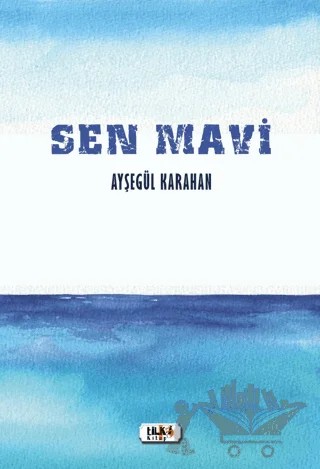 Sen Mavi – Ayşegül Karahan – Tilki Kitap kitap kapağı