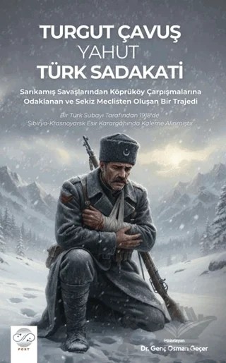 Turgut Çavuş Yahut Türk Sadakati – Genç Osman Geçer – Post Yayınevi kitap kapağı