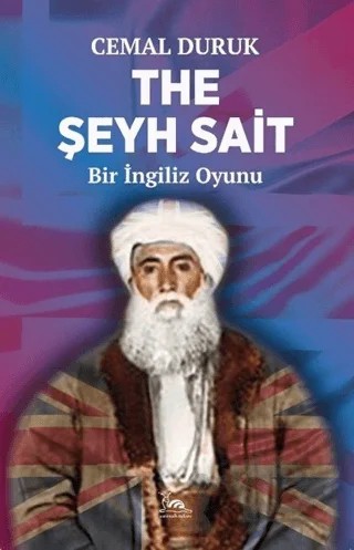 The Şeyh Sait - Bir İngiliz Oyunu – Cemal Duruk – Sarmal Kitabevi kitap kapağı