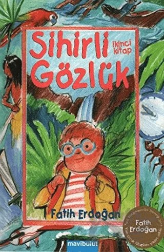 Sihirli Gözlük İkinci Kitap – Fatih Erdoğan – Mavibulut Yayınları kitap kapağı