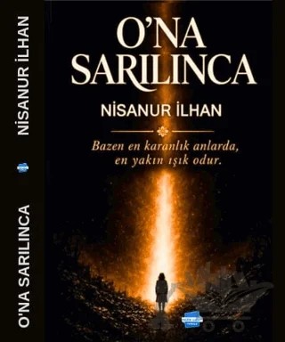 O'na Sarılınca – Nisanur İlhan – Kalem Lügat Yayıncılık kitap kapağı