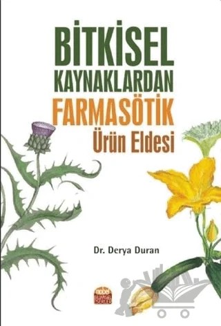 Bitkisel Kaynaklardan Farmasötik Ürün Eldesi – Derya Duran – Nobel Bilimsel Eserler kitap kapağı