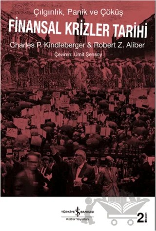 Finansal Krizler Tarihi – Charles P. Kindleberger, Robert Z. Aliber – İş Bankası Kültür Yayınları kitap kapağı