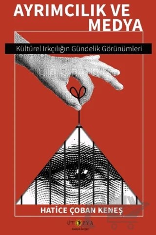 Ayrımcılık ve Medya – Hatice Çoban Keneş – Ütopya Yayınevi kitap kapağı