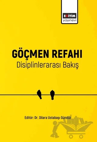 Göçmen Refahı Disiplinlerarası Bakış – Kolektif – Eğitim Yayınevi - Bilimsel Eserler kitap kapağı