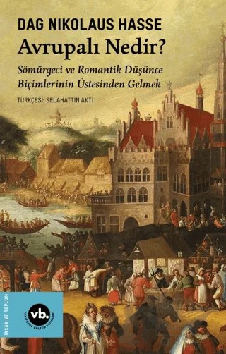 Avrupalı Nedir? – Nikolaus Hasse – Vakıfbank Kültür Yayınları kitap kapağı