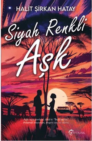 Siyah Renkli Aşk – Halit Şirkan Hatay – Eftalya Kitap kitap kapağı