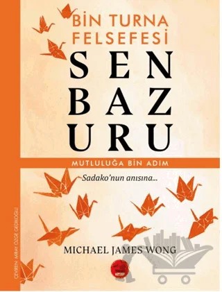 Senbazuru – Bin Turna Felsefesi – Michael James Wong – Tokyo Manga kitap kapağı