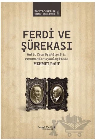 Ferdi ve Şürekası – Mehmet Rauf – Sanat Kritik Yayınları kitap kapağı